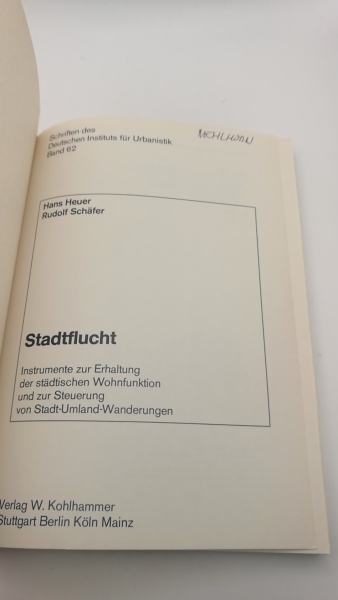 Heuer, Hans: Stadtflucht Instrumente zur Erhaltung der städtischen Wohnfunktion und zur Steuerung von Stadt-Umland-Wanderungen