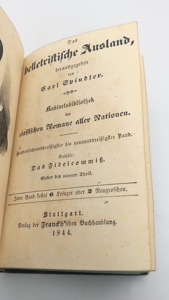 Flygare-Carlén, Emilie: Das Fideicommiß. 9 Teile in 2 Bänden in 1 Buch (=vollst.) Das belletristische Ausland, herausgegeben von Carl Spindler. Kabinettsbibliothek der classischen Romane aller Nationen. 136. bis 144. Band