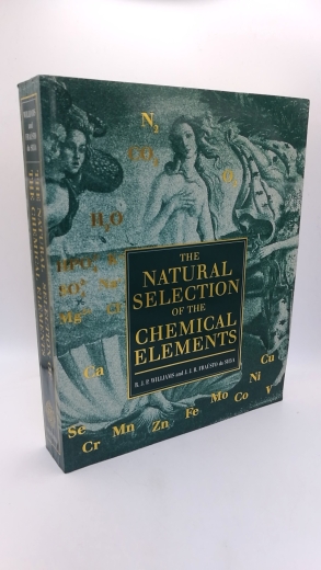 Williams, R. J. P.: The Natural Selection of the Chemical Elements The Environment and Life's Chemistry