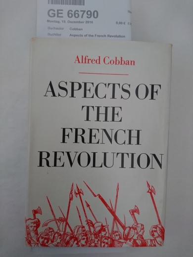 Cobban, Alfred: Aspects of the French Revolution