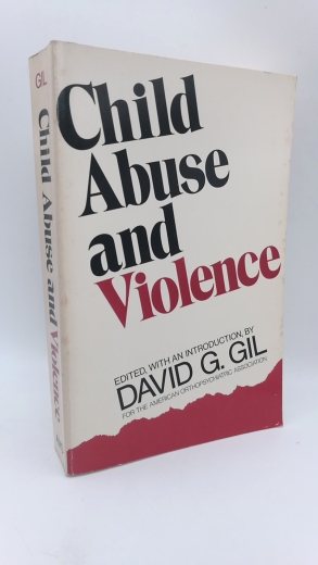 Gil, David G.: Child Abuse and Violence