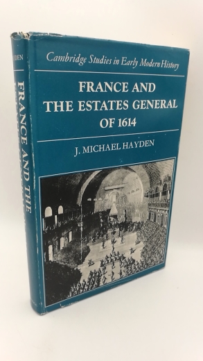 Hayden, J. Michael: France and the Estates General of 1614