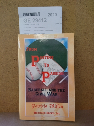 Patricia Millen: From Pastime To Passion Baseball and the Civil War