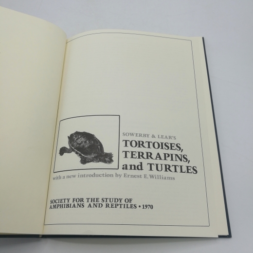 Sowerby & Lear's: Tortoises, Terrapins & Turtles. Facsimile Reprints in Herpetology No 28