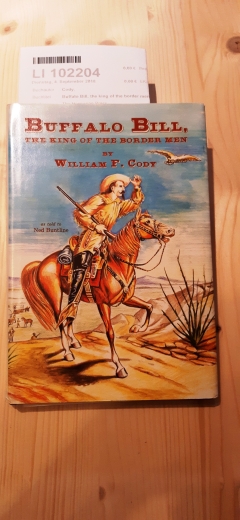 Cody,, William: Buffalo Bill, the king of the border men.