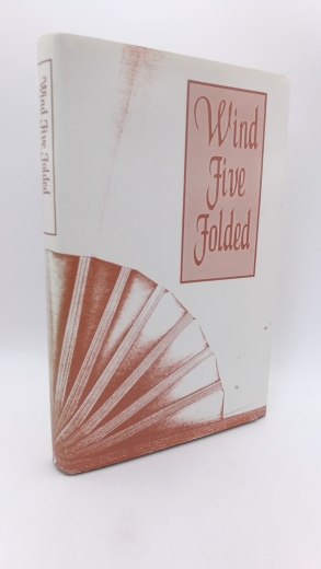 Reichold, Jane und Werner (ed.): Wind Five Folded