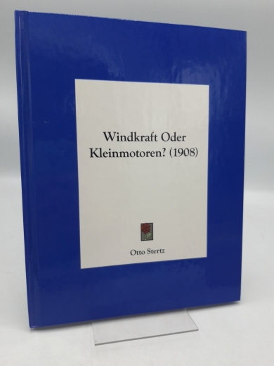 Stertz, Otto: Windkraft Oder Kleinmotoren? (1908) 