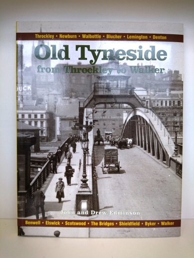 John Edminson: Old Tyneside from Throckley to Walker