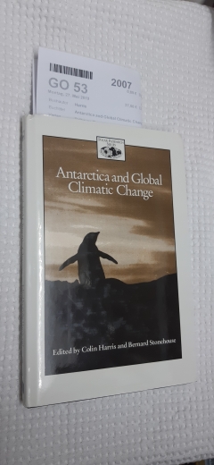 Harris, Colin, B. Stonehouse (Hrsg.): Antarctica and Global Climatic Change