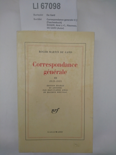 Du Gard, Roger Martin: Correspondance generale t3 [Französisch] [Taschenbuch] 
ROGER; Airal J.-C.; Rieuneau, M. (eds.) MARTIN DU GARD (Autor)