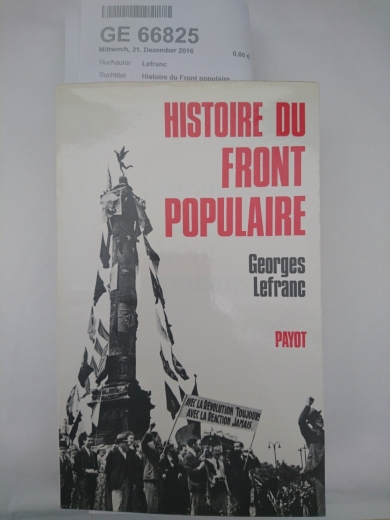 Lefranc, Georges: Histoire du Front populaire 1934-1938