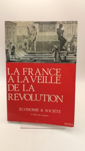 Soboul: La France a la veille de la Révolution économie & société