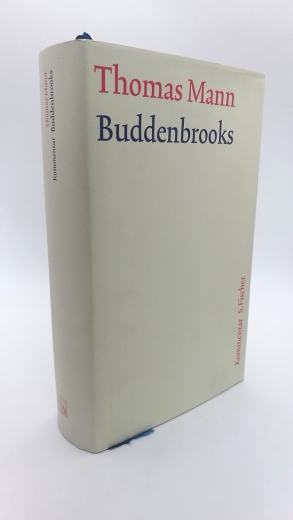 Thomas Mann, : Werke, Briefe, Tagebücher : Band 1.2 : Buddenbrooks. Verfall einer Familie. KOMMENTAR