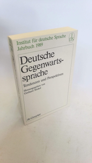 Stickel, Gerhard: Deutsche Gegenwartssprache Tendenzen und Perspektiven