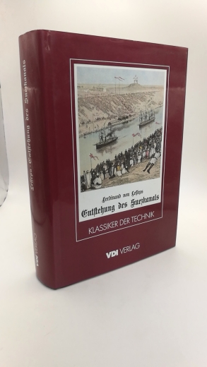 Lesseps, Ferdinand de: Entstehung des Suezkanals 