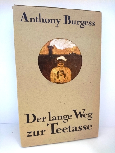 Burgess, Anthony: Der lange Weg zur Teetasse 