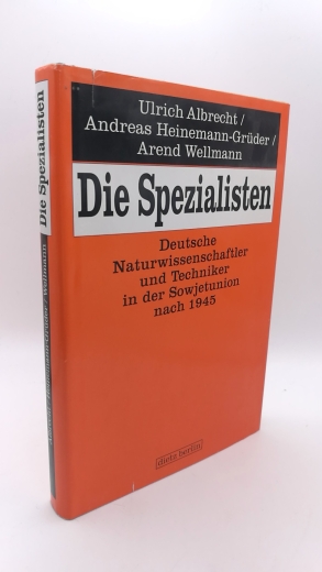 Albrecht, Ulrich: Die Spezialisten Deutsche Naturwissenschaftler und Techniker in der Sowjetunion nach 1945