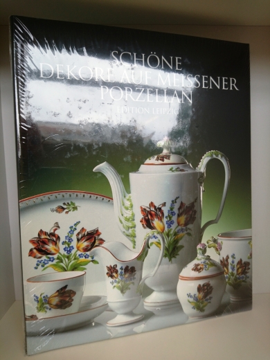 Karpinski, Jürgen (Mitwirkender): Schöne Dekore auf Meissener Porzellan / Aufnahmen von Jürgen Karpinski 