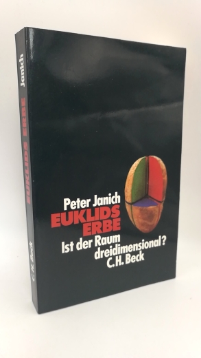 Janich, Peter: Euklids Erbe Ist der Raum dreidimensional?