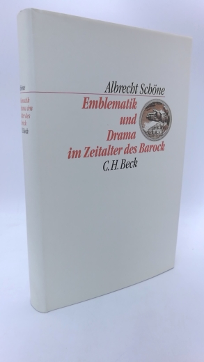 Schöne, Albrecht: Emblematik und Drama im Zeitalter des Barock 