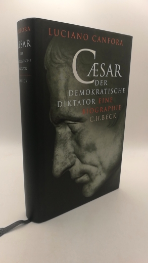 Canfora, Luciano: Caesar Der demokratische Diktator; eine Biographie