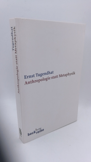 Tugendhat, Ernst: Anthropologie statt Metaphysik 