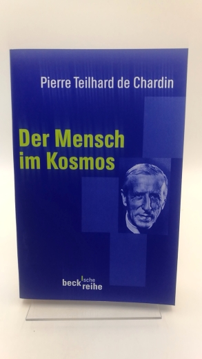 Teilhard de Chardin, Pierre: Der Mensch im Kosmos 