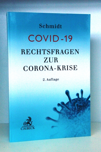 Hubert Schmidt (Herausgeber): COVID-19: Rechtsfragen zur Corona-Krise