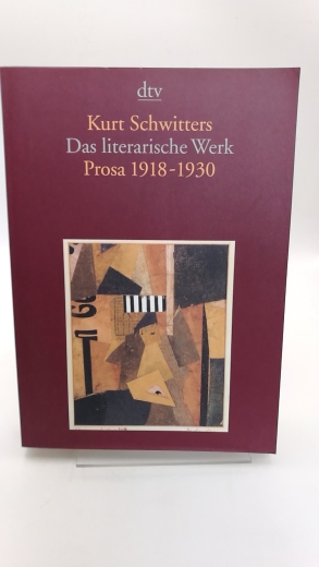 Schwitters, Kurt: Das literarische Werk. Prosa 1918 - 1930 Band 2