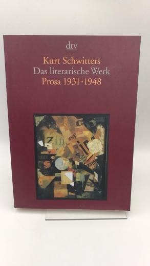 Schwitters, Kurt, : Das literarische Werk. Bd. 3., Prosa 1931 - 1948