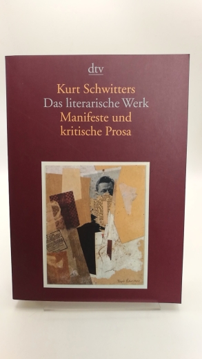 Schwitters, Kurt: Das literarische Werk. Manifeste und kritische Prosa Band 5