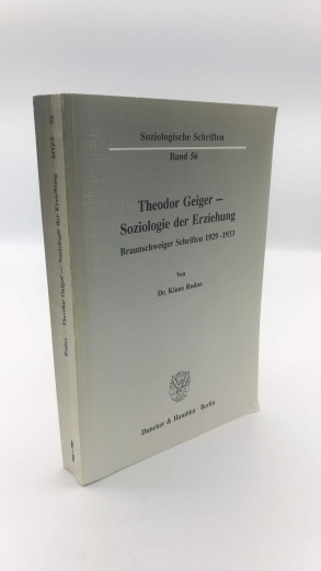 Rodax, Klaus: Theodor Geiger - Soziologie der Erziehung Braunschweiger Schriften 1929 - 1933