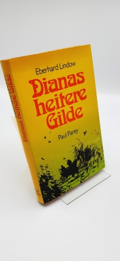 Lindow, Eberhard (Verfasser): Dianas heitere Gilde Die grossen u. kleinen Freuden d. Jägers von heute / Eberhard Lindow. Mit 11 Zeichn. von Manfred Schatz