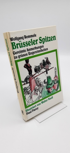 Remmele, Wolfgang (Verfasser): Brüsseler Spitzen Gereimte Anmerkungen zu grünen Ungereimtheiten / Wolfgang Remmele. Ill. von Walther Niedl