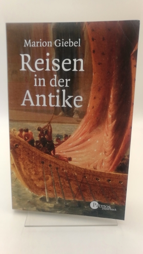 Giebel, Marion: Reisen in der Antike 