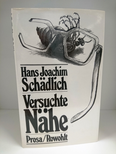 Schädlich, Hans Joachim: Versuchte Nähe. Prosa