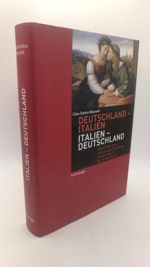 Rusconi, Gian Enrico: Deutschland-Italien - Italien-Deutschland Geschichte einer schwierigen Beziehung von Bismarck bis zu Berlusconi