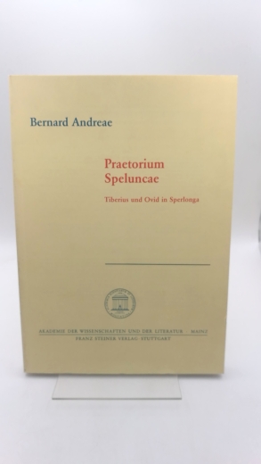 Andreae, Bernard: Praetorium speluncae Tiberius und Ovid in Sperlonga