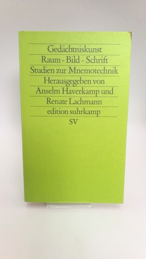 Haverkamp, Anselm (Herausgeber): Gedächtniskunst Raum - Bild - Schrift; Studien zur Mnemotechnik