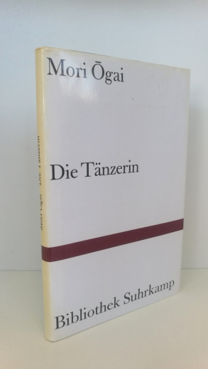 Ogai, Mori: Die Tänzerin. Zwei Erzählungen. Aus dem Japanischen von Wolfgang Schamoni