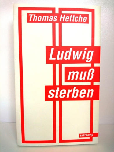 Hettche, Thomas: Ludwig muss sterben Roman