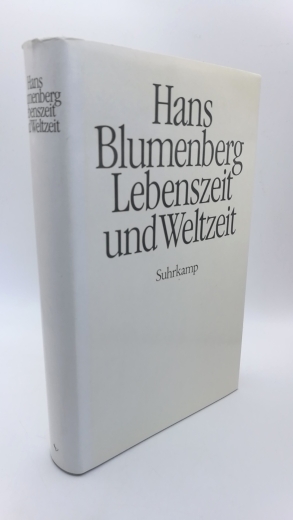 Blumenberg, Hans: Lebenszeit und Weltzeit 