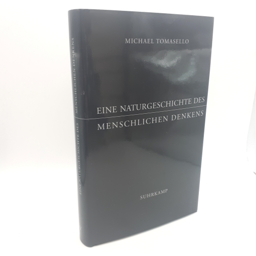 Tomasello, Michael: Eine Naturgeschichte des menschlichen Denkens 