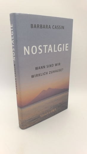 Cassin, Barbara: Nostalgie Wann sind wir wirklich zuhause?