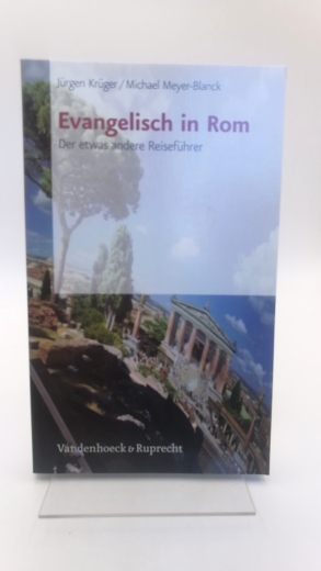 Krüger, Jürgen: Evangelisch in Rom Der etwas andere Reiseführer