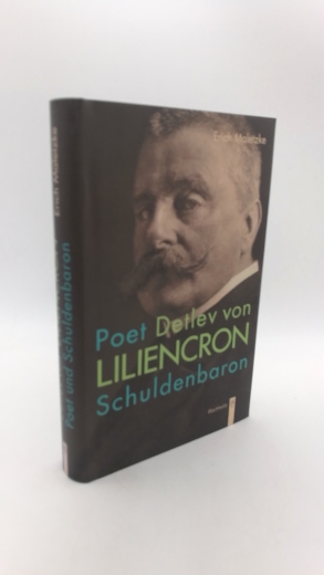 Maletzke, Erich: Detlev von Liliencron Poet und Schuldenbaron