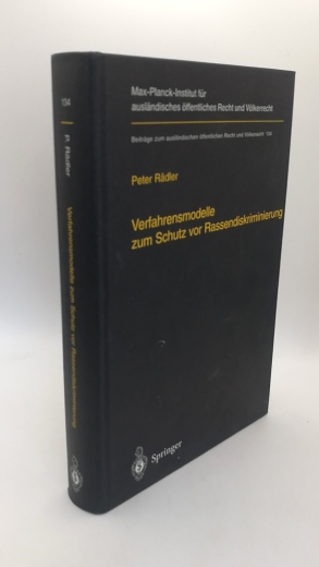 Rädler, Peter: Verfahrensmodelle zum Schutz vor Rassendiskriminierung Rechtsvergleichende Untersuchung zum Verfassungsauftrag in Art. 3 Abs. 3 GG