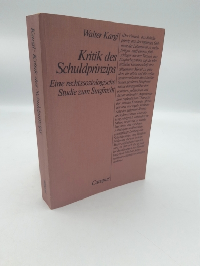 Kargl, Walter: Kritik des Schuldprinzips Eine rechtssoziologische Studie zum Strafrecht