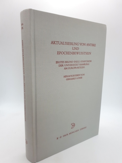 Lohse, Gerhard (Herausgeber): Aktualisierung von Antike und Epochenbewusstsein 