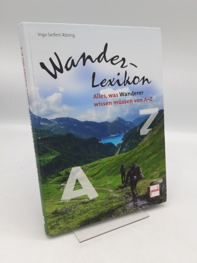 Seifert-Rösing, Ingo: Wander-Lexikon Alles, was Wanderer wissen müssen von A-Z